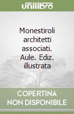 Monestiroli architetti associati. Aule. Ediz. illustrata