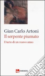 Il serpente piumato. Diario di un nuovo anno libro