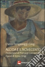 Alcida e il Novecento libro