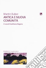 Antica e nuova comunità libro