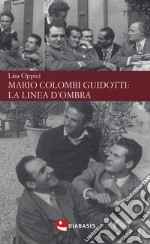 Mario Colombi Guidotti: la linea d'ombra