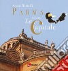 Parma. La petite capitale libro