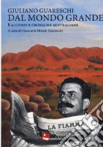 Dal mondo grande. Racconti e cronache australiane