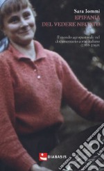 Epifania del vedere negato. Il mondo agropastorale nel documentario corto italiano (1939-1969) libro