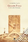 Giuseppe Poggi. La costruzione del paesaggio. Nuova ediz. libro di Agostini Elisabetta Maria