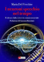 I neuroni specchio nel tempo libro