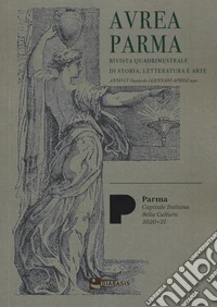 Aurea Parma (2021). Vol. 1: Economia cultura e politica nel Mediterraneo tra le battaglie di Prevesa e Lepanto libro