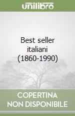 Best seller italiani (1860-1990) libro