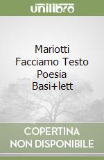 Mariotti Facciamo Testo Poesia Basi+lett libro