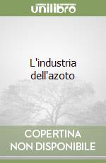 L'industria dell'azoto libro