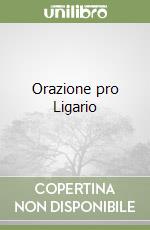 Orazione pro Ligario libro