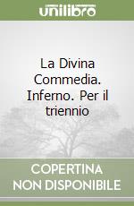 La Divina Commedia. Inferno. Per il triennio libro