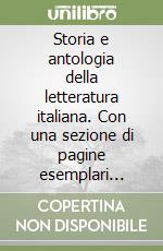 Storia e antologia della letteratura italiana. Con una sezione di pagine esemplari delle letterature straniere (2/1) libro