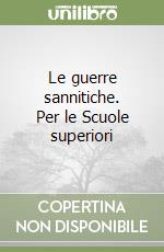 Le guerre sannitiche. Per le Scuole superiori libro