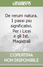 De rerum natura. I passi piu significativi. Per i Licei e gli Ist. Magistrali libro