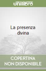 La presenza divina libro