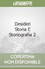 Desideri Storia E Storiografia 2 libro