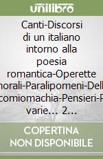 Canti-Discorsi di un italiano intorno alla poesia romantica-Operette morali-Paralipomeni-Della batracomiomachia-Pensieri-Poesie varie... 2 floppy disk libro