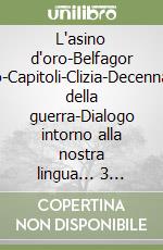 L'asino d'oro-Belfagor arcidiavolo-Capitoli-Clizia-Decennali-Dell'arte della guerra-Dialogo intorno alla nostra lingua... 3 floppy disk libro