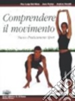 Comprendere il movimento. Nuovo Praticamente sport