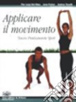 Nuovo Praticamente sport. Applicare il movimento. Per le Scuole superiori. Con espansione online libro