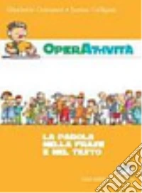 OperAttività. Per l'uso consapevole della lingua italiana. Per la Scuola media libro