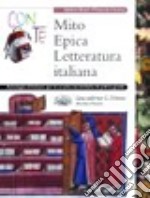 Con te. Mito, epica, letteratura italiana. Per la scuola secondaria di primo grado libro