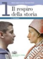 Il respiro della storia. Per la Scuola media. Con espansione online libro