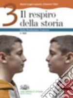 Il respiro della storia. Per la Scuola media. Con espansione online libro