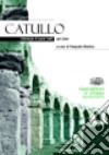 Catullo. Antologia di canti tratti dal Liber. Per i Licei e gli Ist. magistrali. Con espansione online libro