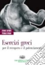 Esercizi greci per il recupero e il potenziamento. Per il Liceo classico. Con espansione online libro