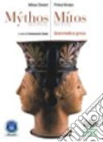 Mythos/Mitos. Grammatica greca. Per il Liceo classico. Con espansione online libro