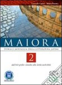 Maiora. Per i Licei e gli Ist. magistrali. Con espansione online. Vol. 2: Dall'età Giulio-Claudia alla tarda antichità libro