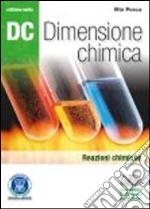 Dc. Dimensione chimica. Ediz. verde. Per il Liceo scientifico. Con espansione online. Vol. 1: Atomi e molecole libro