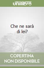 Che ne sarà di lei? libro