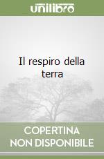 Il respiro della terra