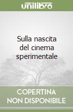 Sulla nascita del cinema sperimentale libro