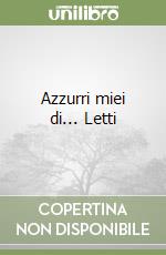 Azzurri miei di... Letti libro