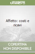 Affetto: costi e ricavi libro