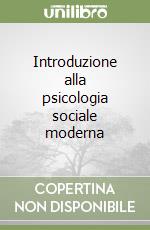 Introduzione alla psicologia sociale moderna 