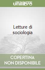 Letture di sociologia libro