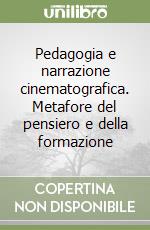 Pedagogia e narrazione cinematografica. Metafore del pensiero e della formazione libro