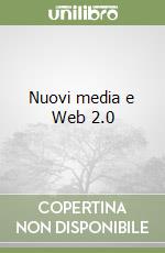 Nuovi media e Web 2.0 libro