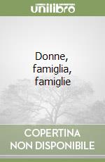 Donne, famiglia, famiglie libro