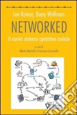 Networked. Il nuovo sistema operativo sociale libro