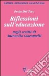 Riflessioni sull'educazione negli scritti di Antonella Giacomelli libro di Dal Toso Paola