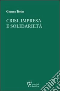 Crisi, impresa e solidarietà