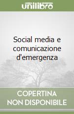 Social media e comunicazione d'emergenza