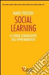 Social learning. Le forme comunicative dell'apprendimento libro di Pireddu Mario