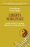 Libertà marginali. La sfida educativa tra devianza, delinquenza e sistema camorristico libro